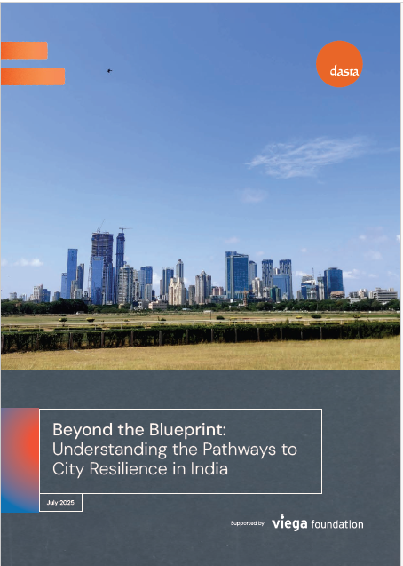 Beyond the Blueprint: Understanding the Pathways to City Resilience in India